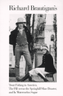 Richard Brautigan: Trout Fishing in America, et al.